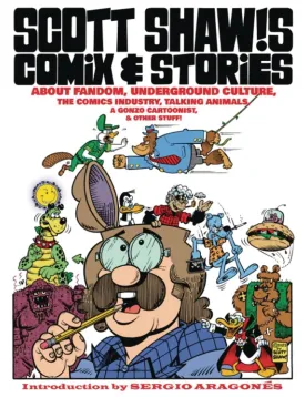 Scott Shaws Comix & Stories About Fandom & Comic Industry